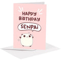 BIGLIETTO AUGURI HAPPY BIRTHDAY SENPAI